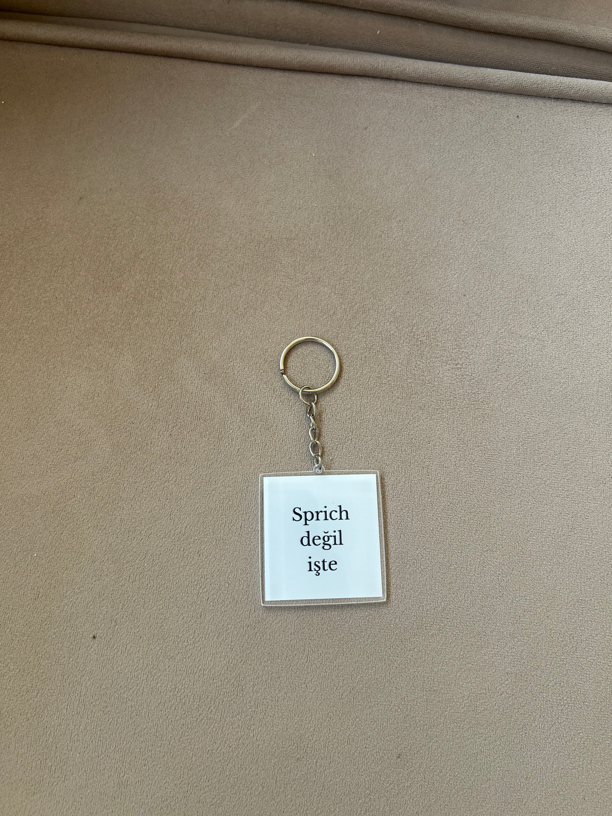Sprich degil iste Schlüsselanhänger